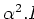 $\alpha^2.L^0$