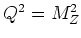 $Q^2 = M_Z^2$