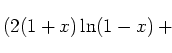 $\displaystyle (2(1+x)\ln(1-x)+\frac{2\ln(x)}{1-x}-\frac{3(1-x)\ln(x)-5-x}{2})
\times
\frac{\beta^2}{4}$