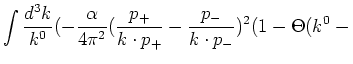 $\displaystyle \int{\frac{d^3 k}{k^0} (-\frac{\alpha}{4\pi^2}
(\frac{p_+}{k\cdot...
...\frac{p_-}{k\cdot p_-})^2
(1-\Theta(k^0 -\frac{2\epsilon}{\sqrt{s}}))\large ] }$