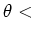 $\theta <$