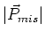 $\vert\vec{P}_{mis}\vert$