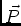 $\vec{P}$