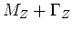 $M_Z + \Gamma _Z$