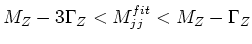 $M_Z-3\Gamma_Z < M_{jj}^{fit} < M_Z-\Gamma_Z$