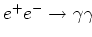 $e^+e^- \rightarrow \gamma\gamma$