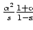 $\frac{\alpha^2}{s}\frac{1+\cos^2{\theta}}{1-\sin^2{\theta}}$