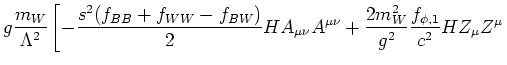 $\displaystyle g\frac{m_W}{\Lambda^2} \left[
- \frac{s^2(f_{BB} + f_{WW} - f_{BW...
...u}A^{\mu\nu}
+ \frac{2m^2_W}{g^2}\frac{f_{\phi ,1}}{c^2}HZ_{\mu}Z^{\mu} \right.$