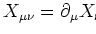 $X_{\mu\nu} = \partial_\mu X_\nu - \partial_\nu X_\mu$
