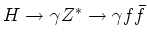 $H \rightarrow \gamma Z^* \rightarrow \gamma f\bar{f}$