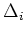 $\Delta_i$