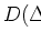$D(\Delta^2)$