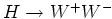 $H \rightarrow W^+W^-$