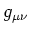 $g_{\mu\nu}$