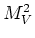 $ M_V^2$