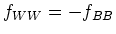 $f_{WW} = -f_{BB}$