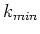 $k_{min}$