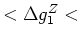 $<\Delta g_1^Z <$