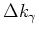 $\Delta k_{\gamma}$