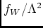 $f_{W}/\Lambda^2$