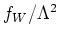 $f_W/\Lambda ^2$