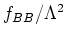 $f_{BB}/\Lambda ^2$