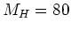 $M_H=80$