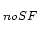 $_{noSF}$