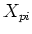 $X_{pi}$