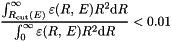 \[ \frac{\int_{R_{\rm cut}(E)}^\infty\varepsilon(R,\,E)R^2{\rm d}R} {\int_0^\infty\varepsilon(R,\,E)R^2{\rm d}R} < 0.01 \]