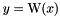 $y={\rm W}(x)$