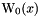 ${\rm W}_0(x)$